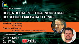 Desenho da Política Industrial do Século XXI para o Brasil.