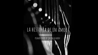 Яков Асадов: "La historia de un amor" (История Любви) | Piano cover