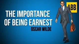 THE IMPORTANCE OF BEING EARNEST: Oscar Wilde - FULL AudioBook