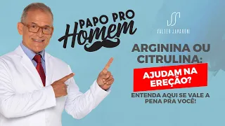 ARGININA OU CITRULINA: AJUDAM NA EREÇÃO?