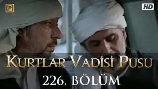 Kurtlar Vadisi Pusu 226.Bölüm FullHD 1080p (Duran Emmi)