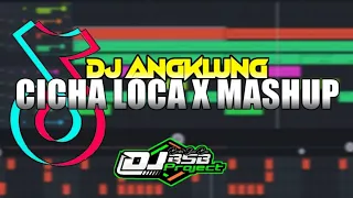 DJ TIK TOK VIRAL ! CICHA LOCA x MELODY MASHUP MAMA MUDA  ♫  SLOW REMIX ANGKLUNG TERBARU