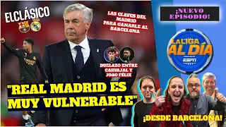 Real Madrid TIENE que marcar temprano y NO DEJAR DESPERTAR al Barcelona | Clásico | La Liga Al Día