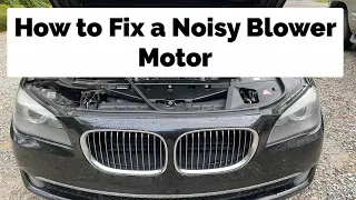 2011-2012 BMW 750i xDrive I How to fix noisy blower motor