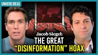 Jacob Siegel: The great "disinformation" hoax