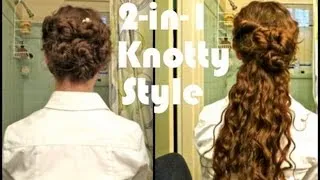 Curly Hairstyle: Formal/Prom 2-in-1 Knotted Style