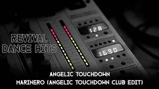Angelic Touchdown - Marinero (Angelic Touchdown Club Edit) [HQ]