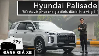 Đánh giá Hyundai Palisade: Rất thuyết phục cho gia đình, đặc biệt là về giá! |XEHAY.VN|