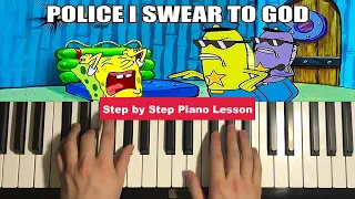 How To Play - POLICE I SWEAR TO GOD (Piano Tutorial Lesson)