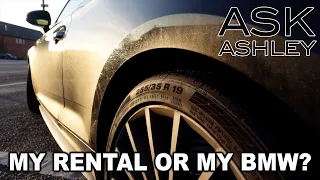 Ask Ashley | My Rental or my BMW?