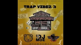 TRAP VIBEZ 3 | CREATIVE VISION DJ MOE | HIP HOP 2023 MIX | TRAP PARTY MIX