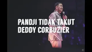 PANDJI TIDAK TAKUT DEDDY CORBUZIER