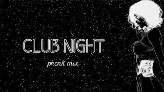 club night // phonk mix