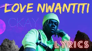 CKay - Love Nwantiti (Lyrics)