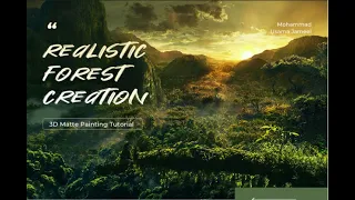 3D Matte Painting Tutorial: Realistic Forest Creation Trailer.