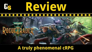 Warhammer 40,000: Rogue Trader Review - A truly phenomenal cRPG, once you get past the bugs anyway!