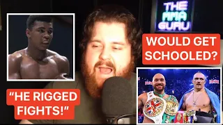 The MMA Guru Says Fury & Usyk Would SCHOOL Muhammad Ali TODAY & EXPOSES Him For RIGGED Fights!