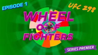 WHEEL OF FIGHTERS - Episode 1 (Series Premiere)