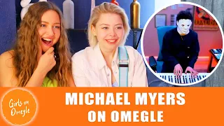 Girls on Omegle. Reaction. Michael Myers takes song requests on OMEGLE. Reaction.