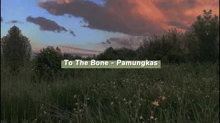 to the bone - pamungkas (slowed down) with lyrics || song tiktok