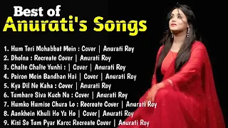 Anurati Roy's Greatest Hits | Ultimate Jukebox For Music Lovers | Non-stop Anurati Roy Magic!