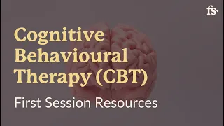 What is Cognitive Behavioural Therapy (CBT)? | Therapy Basics | First Session