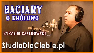 Baciary - O Królowo (cover by Ryszard Szalkowski) #1651