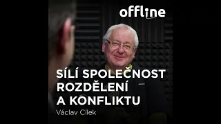 Ep. 107 - Václav Cílek - Sílí společnost rozdělení a konfliktu (Offline Štěpána Křečka)