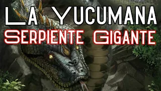 La Yacumana La Serpiente Gigante- Historia de Terror en el Amazonas