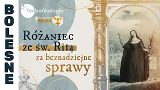 Różaniec ze św. Ritą za beznadziejne sprawy