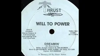 WILL TO POWER - Dreamin' - 1986 - DISCO