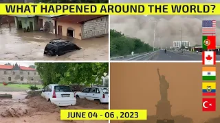 WHAT HAPPENED AROUND THE WORLD? June 04-06, 2023 wildfires, flooding, dust Storm