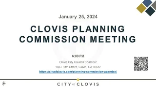 Clovis Planning Commission Meeting - January 25, 2024