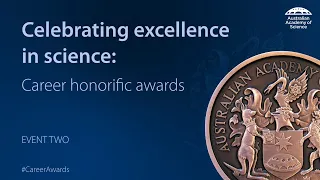 Celebrating excellence in science: Career honorific awards event 2