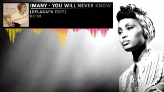 Imany - You Will Never Know (Delakapa Edit)