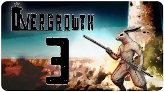 Overgrowth - Ep3 - Bigger Boot