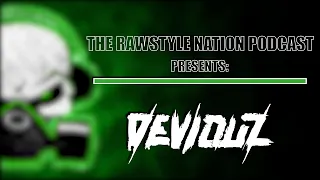 Deviouz | The Rawstyle Nation Podcast