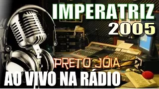 Preto Jóia canta Imperatriz 2005 ao vivo na rádio.