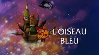 l'Oiseau Bleu (générique d'ouverture) HQ