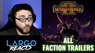 Total War Warhammer 2: All Faction Trailers - Largo Reacts