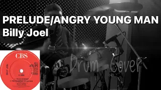 Prelude / Angry Young Man - Billy Joel (Moving Camera ALT Drum Cover)