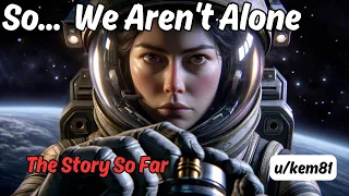 So... We Are Not Alone (Parts 1 to 20) | HFY Story | A Short Sci-Fi Story