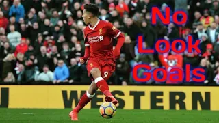 Roberto Firmino • No Look Goals