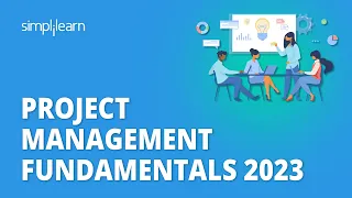 🔥 Project Management Fundamentals 2023 | Project Management Full Course | PMP Training| Simplilearn