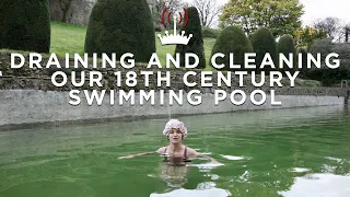 Draining & Cleaning our HUGE 18th CENTURY SWIMMING POOL | Ep 6