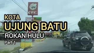 KOTA UJUNG BATU ROKAN HULU #ujungbatu #rokanhulu #mudik2022 #jalanjalan