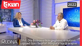 Rudina - Logopedi Saqellari: Autizmi, si ta dallojnë prindërit dhe terapitë e reja