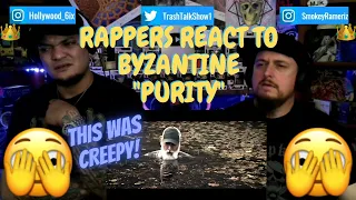 Rappers React To Byzantine "Purity"!!!
