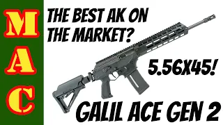 The best AK on the market? New Galil ACE Gen 2 in 5.56 - the breakdown.