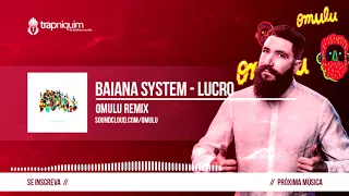 Baiana System - Lucro (Omulu Remix)